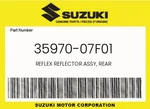 Suzuki Genuine Reflex Reflector Assy, Rear 35970-07F01. Fixed Price $24.85.