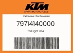Ktm Genuine Tail Light Usa - 79714140000. Fixed Price $110.32.