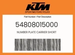 Ktm Genuine Number Plate Carrier Short - 54808015000. Fixed Price $25.06.
