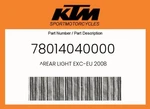 Ktm Genuine Rear Light Exc-eu 2008 78014040000. Fixed Price $110.98.