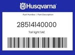 Husqvarna Genuine Tail Light Sae - 28514140000. Fixed Price $145.85.