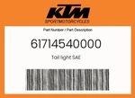 Ktm Genuine Tail Light Sae - 61714540000. Fixed Price $253.47.