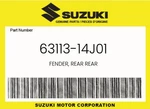 Suzuki Genuine Fender, Rear 63113-14J01. Fixed Price $104.47.