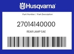Husqvarna Genuine Rear Lamp Sae - 27014140000. Fixed Price $131.73.