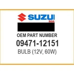 Suzuki Bulb (12V, 60W) 09471-12151 Oem New. Fixed Price $50.84.