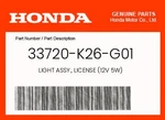 Honda Genuine Light Assy., License (12V 5W) 33720-K26-G01. Fixed Price $66.01.