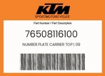 Ktm Genuine Number Plate Carrier Top 09 - 76508116100. Fixed Price $33.22.